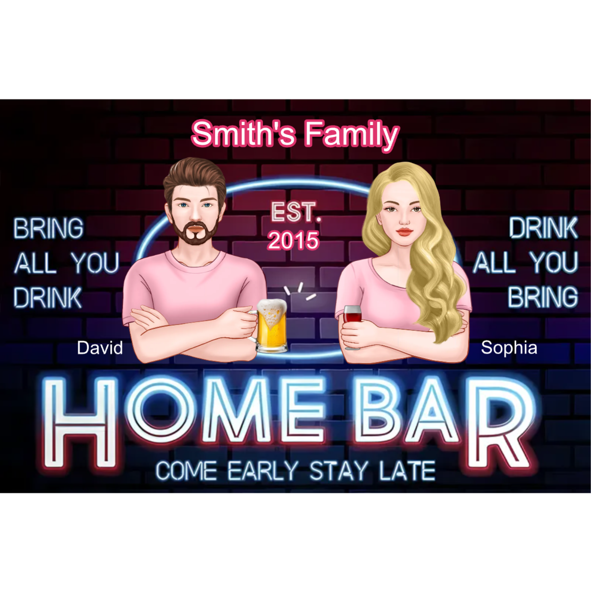 Home Bar II - Come Early & Stay Late: Bring All You Drink & Drink All You Bring - Couple Husband Wife Personalized Classic Metal Sign, White