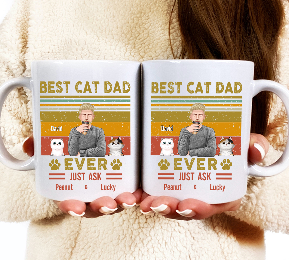 Best Cat Dad Ever Just Ask - Cat Lover - Personalized Mug