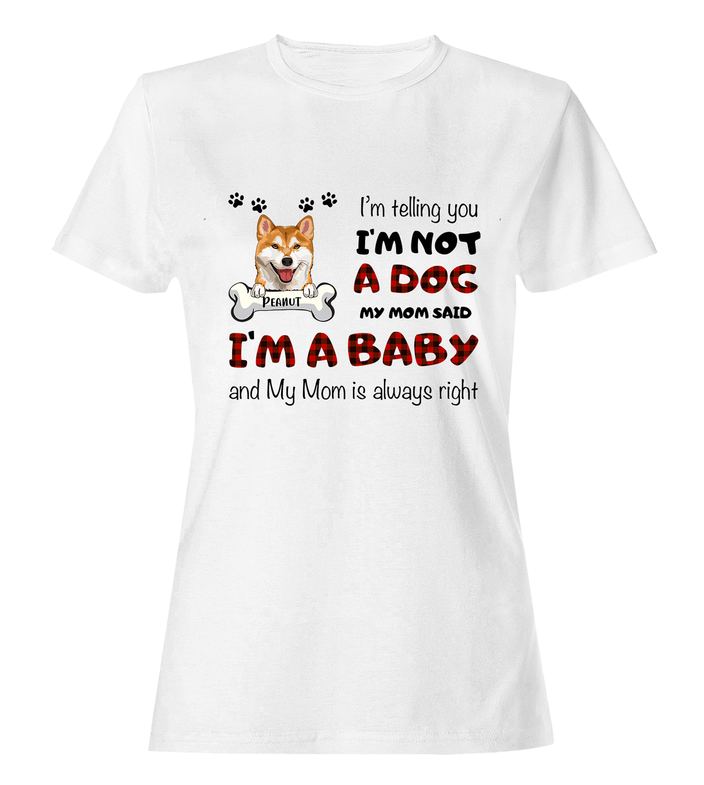 I'm Not A Dog Im A Baby-Dog Lover - Personalized T-Shirt